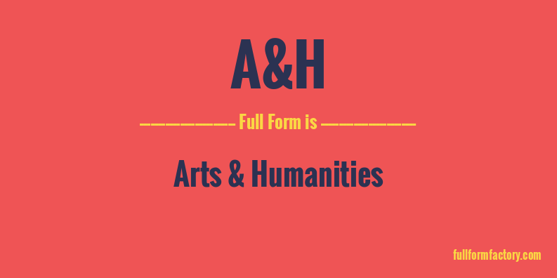 a&h-full-form