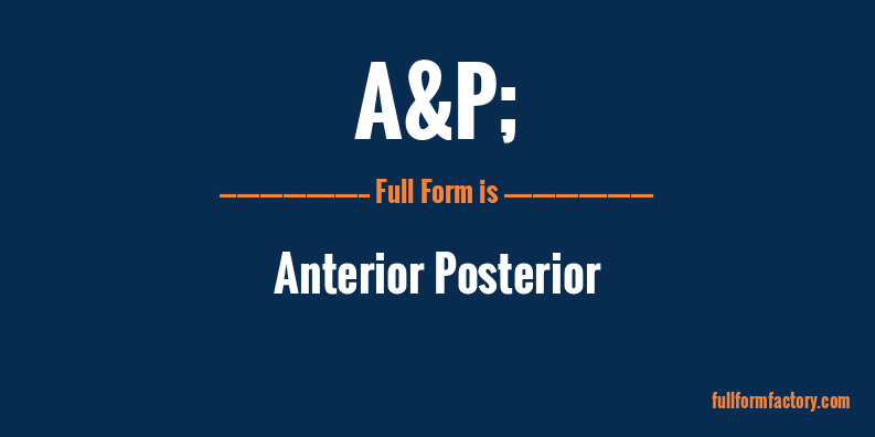 a&p;-full-form
