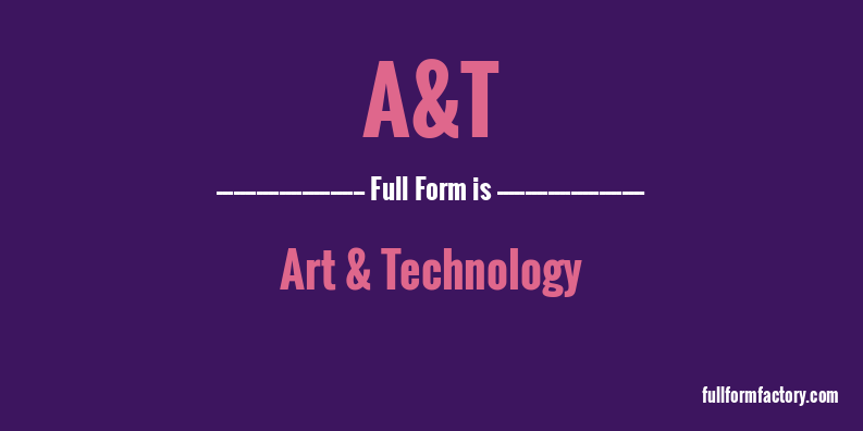 a&t-full-form
