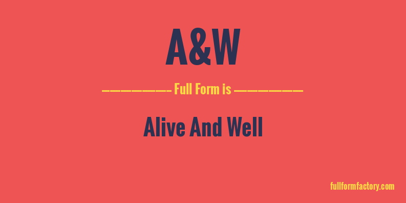 a&w-full-form