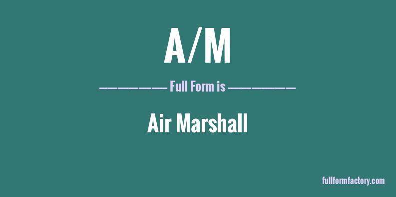 a/m-full-form
