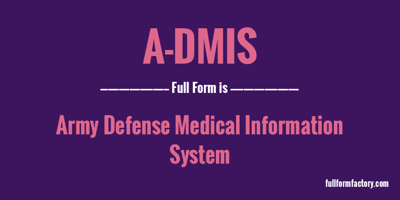 a-dmis-full-form