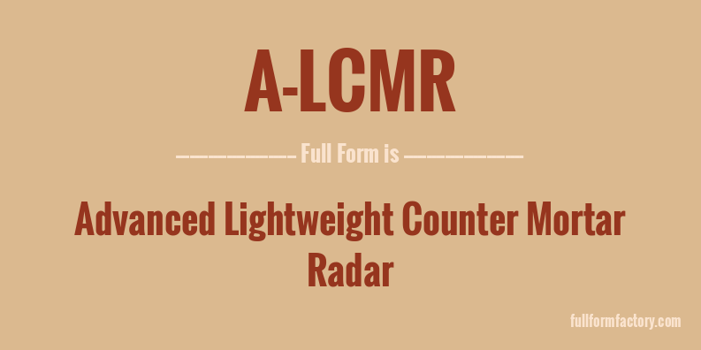 a-lcmr-full-form