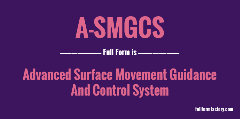 a-smgcs-full-form