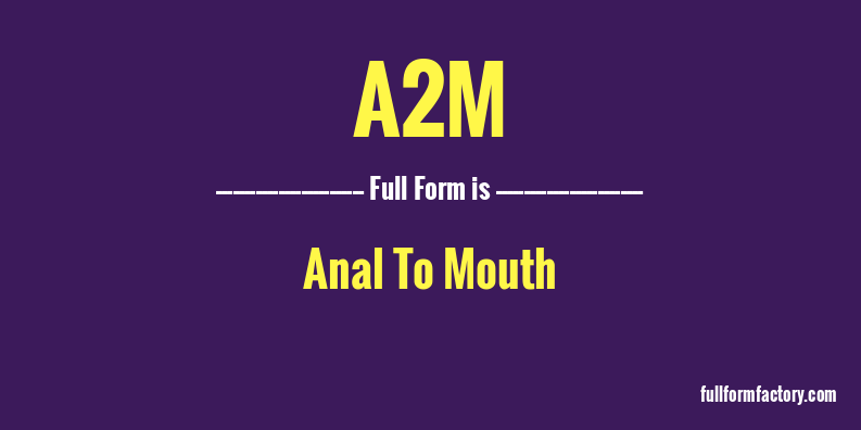a2m-full-form