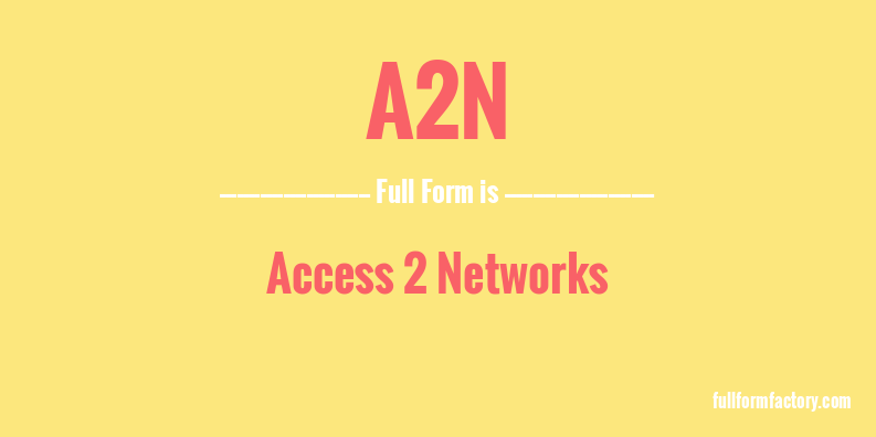 a2n-full-form