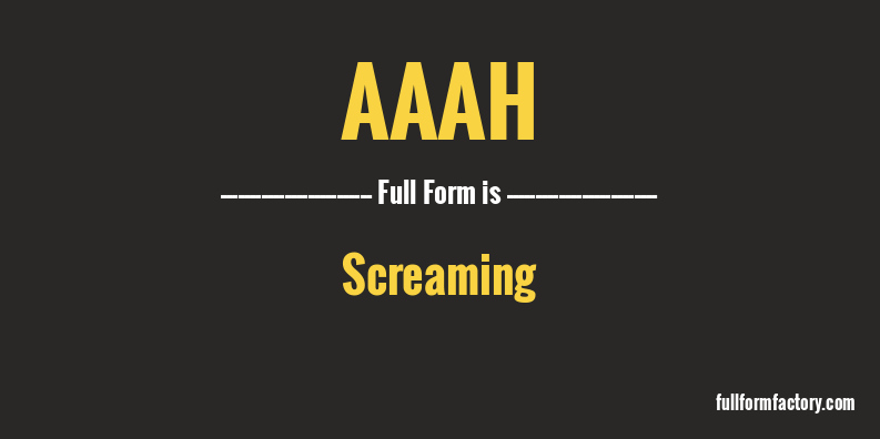 aaah-full-form