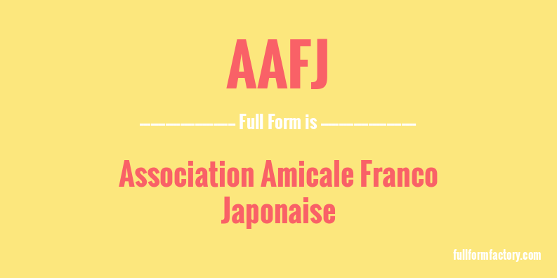 aafj-full-form