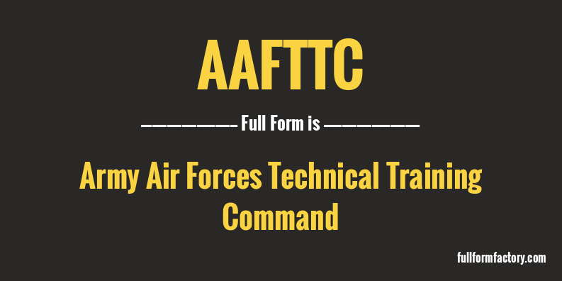 aafttc-full-form