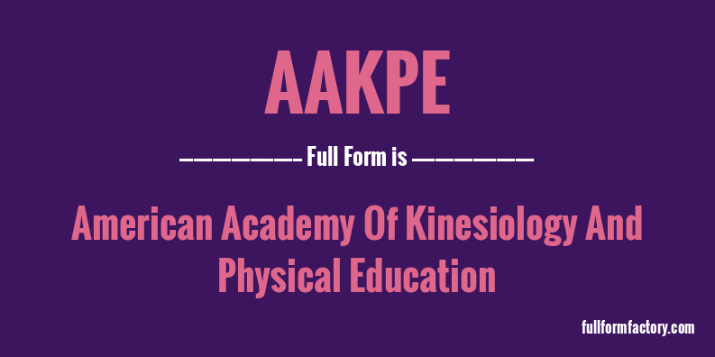 aakpe-full-form