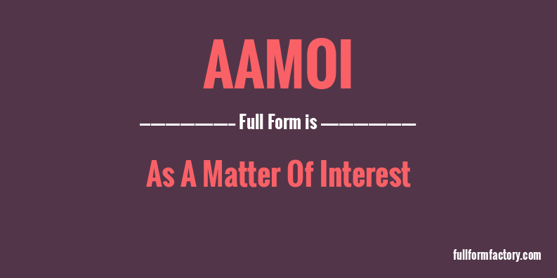 aamoi-full-form