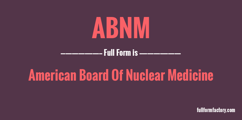 abnm-full-form