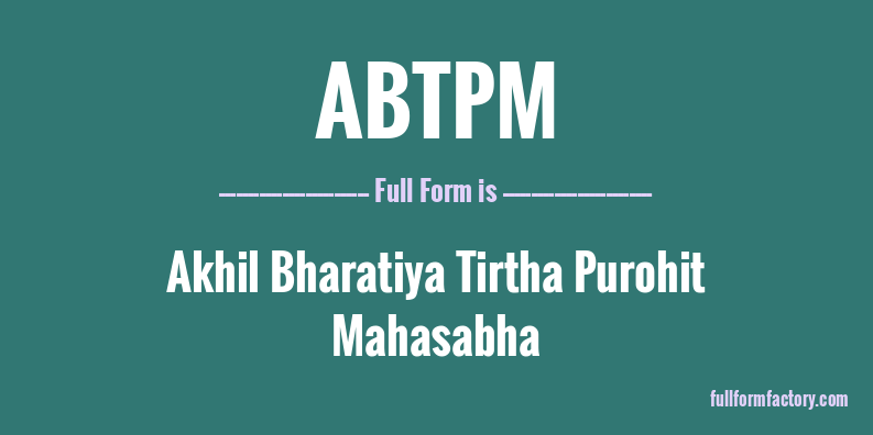 abtpm-full-form