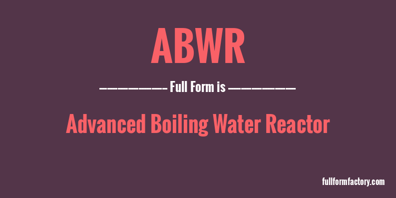abwr-full-form