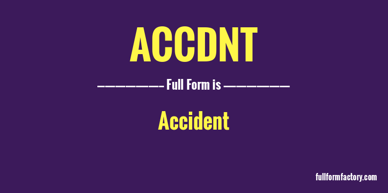 accdnt-full-form