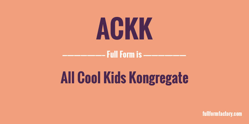 ackk-full-form