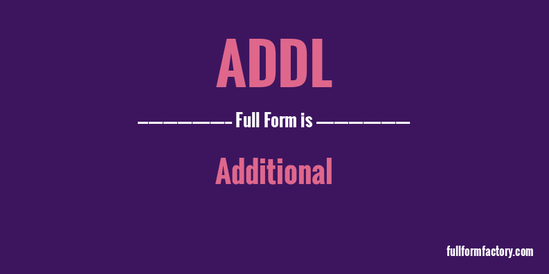 addl-full-form