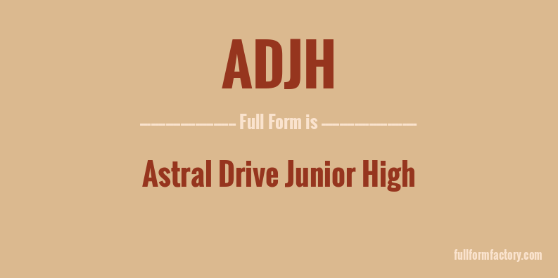 adjh-full-form