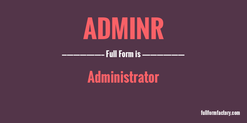 adminr-full-form