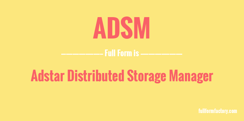 adsm-full-form
