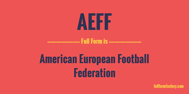 aeff-full-form