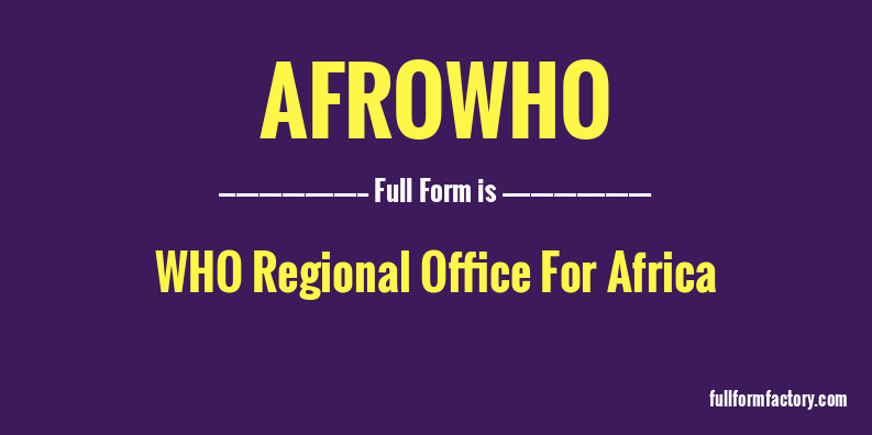 afrowho-full-form