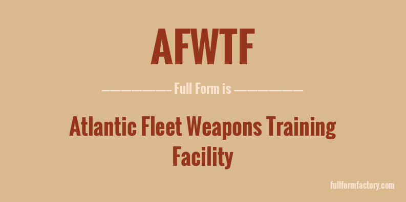 afwtf-full-form