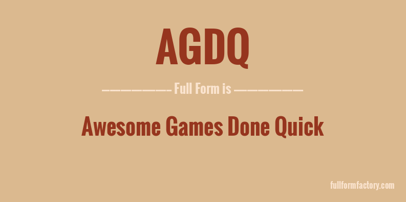 agdq-full-form