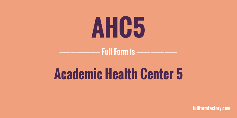 ahc5-full-form
