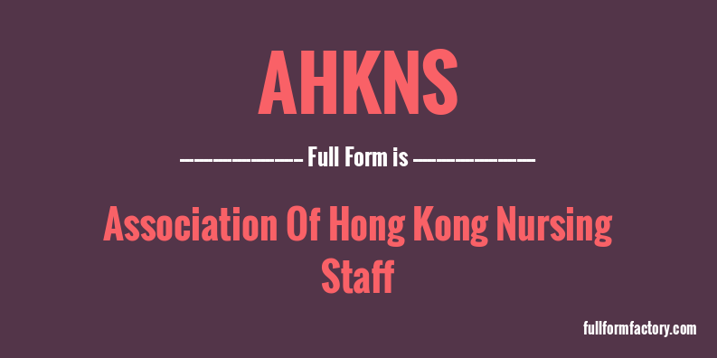 ahkns-full-form