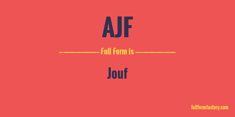 ajf-full-form
