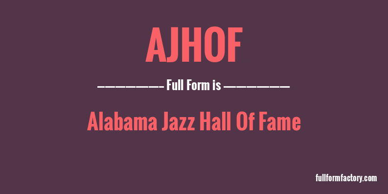 ajhof-full-form