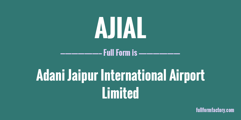 ajial-full-form