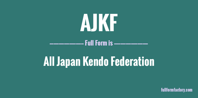 ajkf-full-form