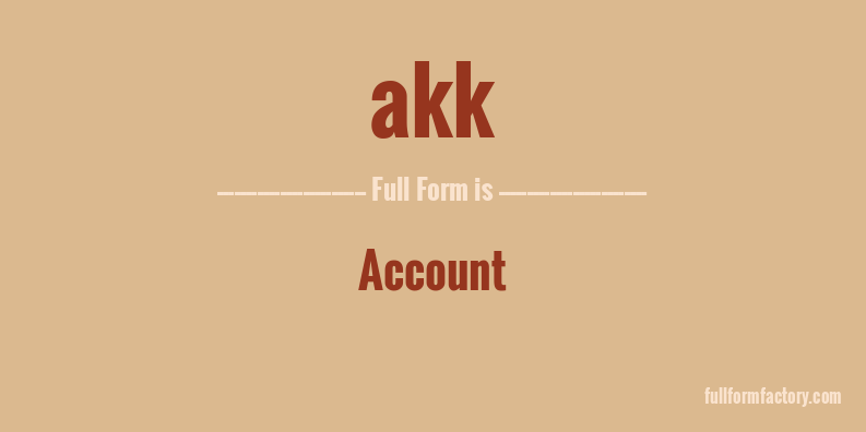 akk-full-form