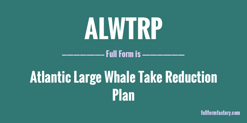 alwtrp-full-form