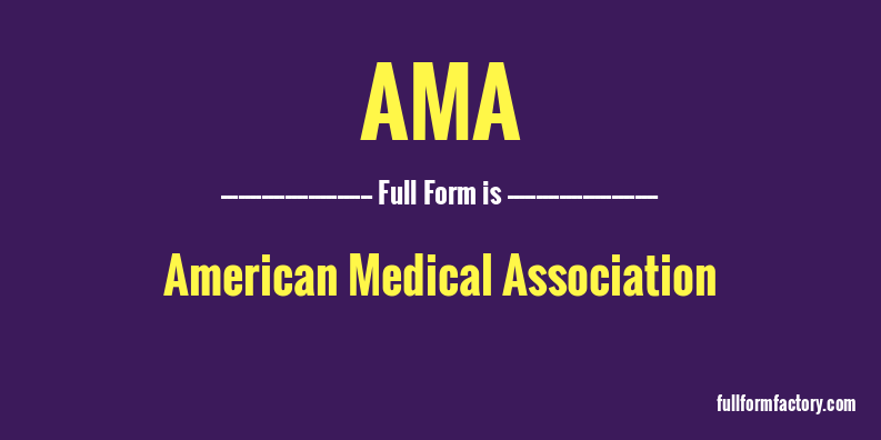 AMA Abbreviation Meaning FullForm Factory