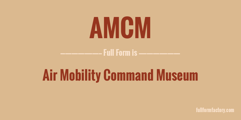 amcm-full-form