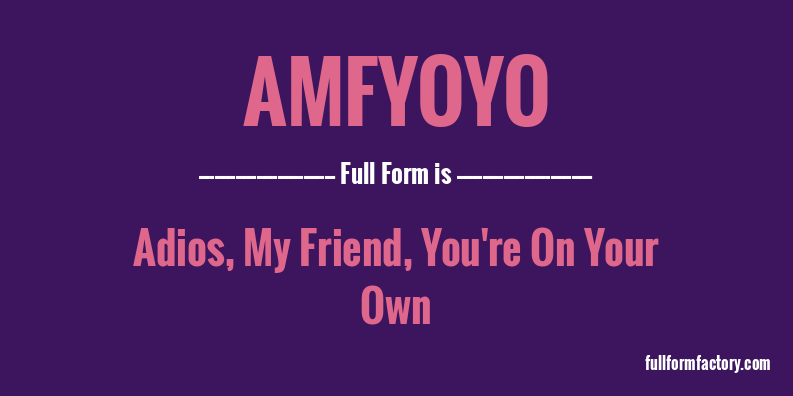 amfyoyo-full-form