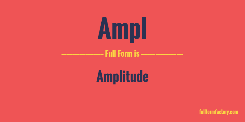 ampl-full-form