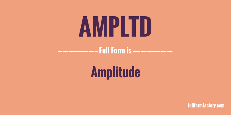 ampltd-full-form