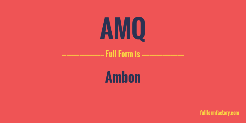 amq-full-form