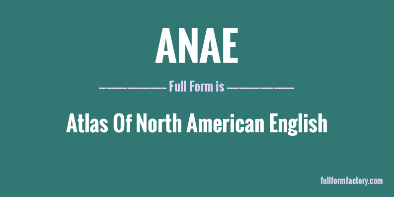 anae-full-form