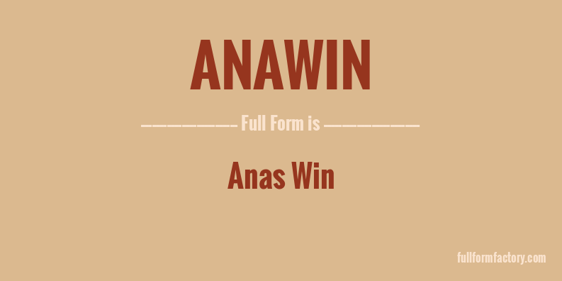 anawin-full-form