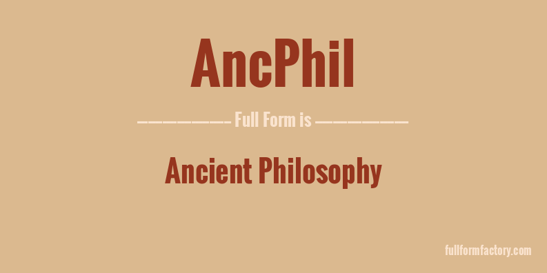 ancphil-full-form