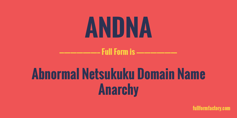 andna-full-form