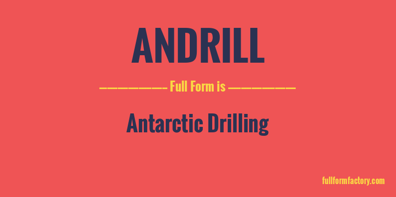 andrill-full-form