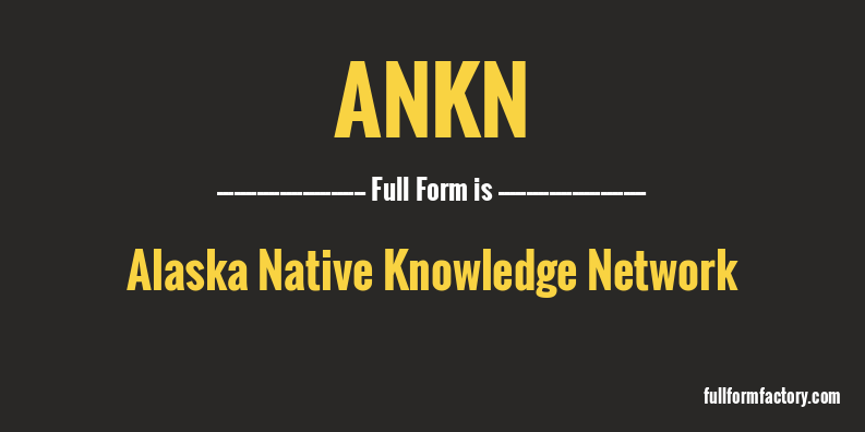 ankn-full-form