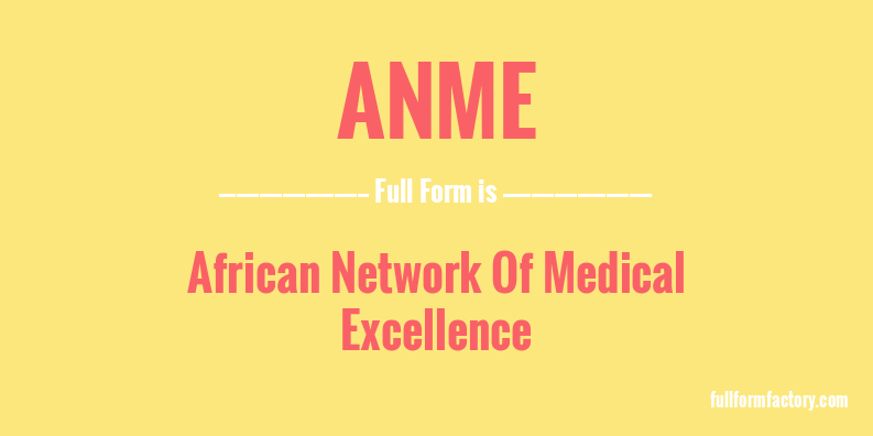anme-full-form