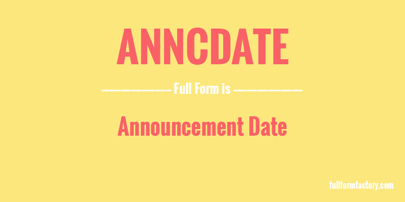 anncdate-full-form